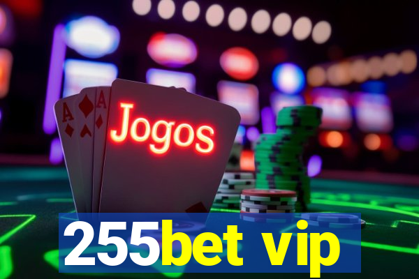 255bet vip